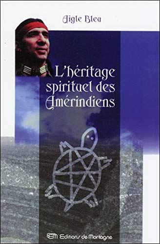 L'Héritage spirituel des Amérindiens