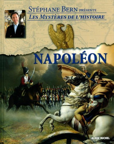 Les mystères de l'histoire. Napoléon