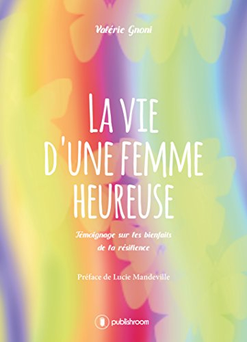 la vie d'une femme heureuse