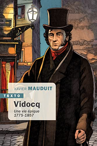 Vidocq : une vie épique : 1775-1857