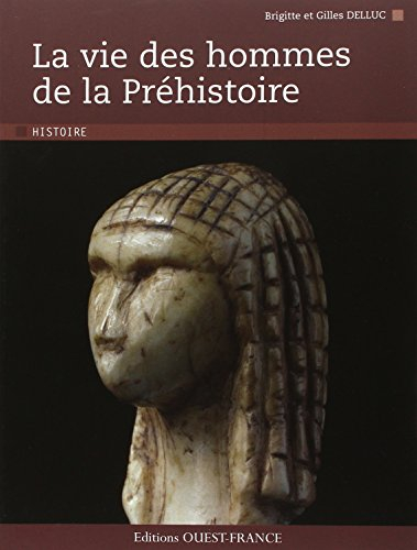 La vie des hommes de la Préhistoire