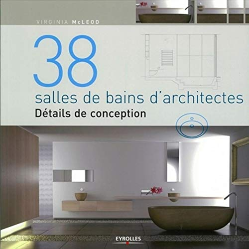38 salles de bains d'architectes : détails de conception