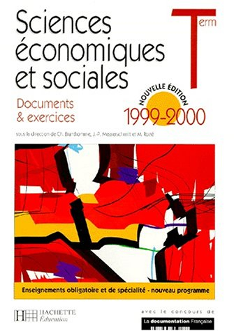Sciences économiques et sociales, terminale : documents et exercices