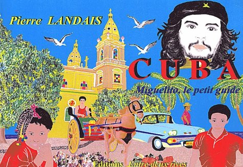 Cuba : Miguelito, le petit guide