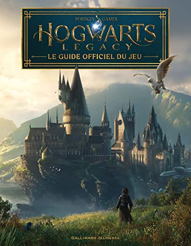 Hogwarts legacy : le guide officiel du jeu