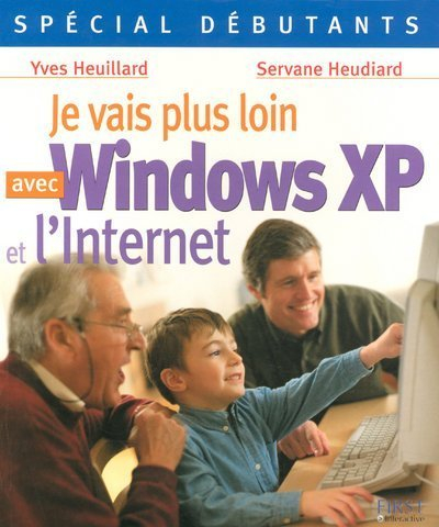 Je vais plus loin avec Windows XP et l'Internet
