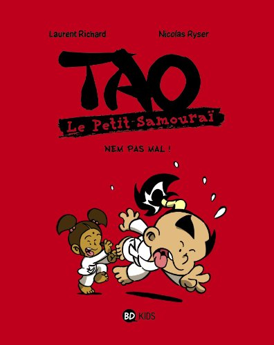 Tao : le petit samouraï. Vol. 4. Nem pas mal !