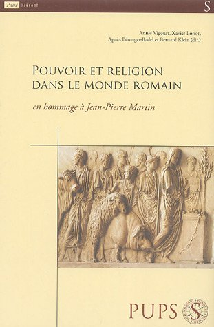 Pouvoir et religion dans le monde romain : en hommage à Jean-Pierre Martin