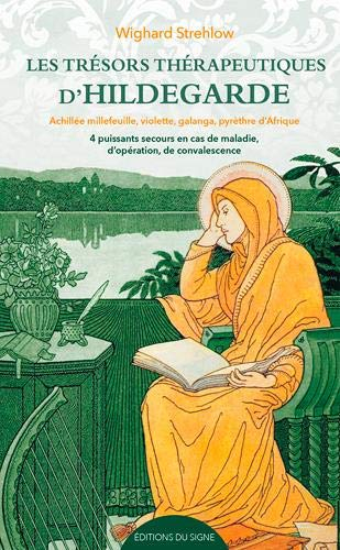 Les trésors thérapeutiques d'Hildegarde : achillée millefeuille, violette, galanga, pyrèthre d'Afriq