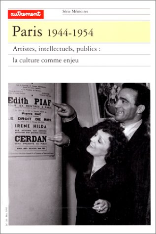 Paris 1944-1954 : artistes, intellectuels, publics, la culture comme enjeu