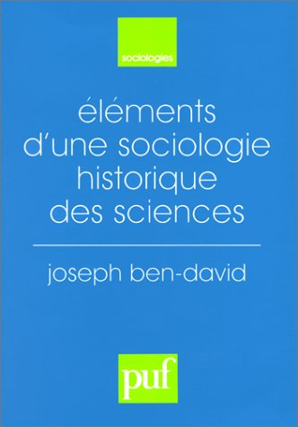 Eléments d'une sociologie historique des sciences