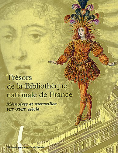 Trésors de la Bibliothèque nationale de France. Vol. 1. Mémoires et merveilles : VIIIe-XVIIIe siècle