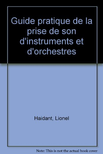 guide pratique de la prise de son d'instruments et d'orchestres