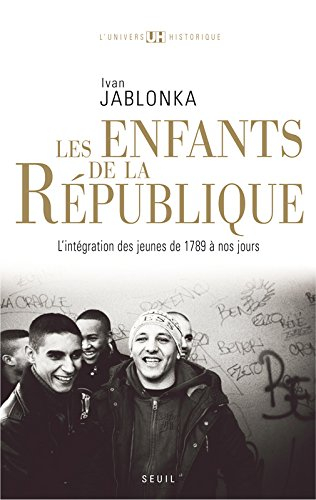 Les enfants de la République : l'intégration des jeunes de 1789 à nos jours