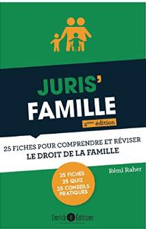 Juris' famille : 25 fiches pour comprendre et réviser le droit de la famille