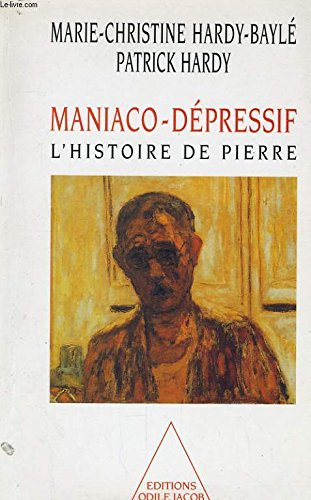 Maniaco-dépressif, l'histoire de Pierre