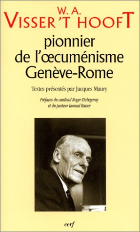 Genève-Rome : W. A. Visser't Hooft, pionnier de l'œcuménisme