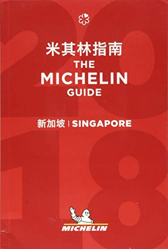 Singapore 2018 - The Michelin Guide: The Guide MICHELIN