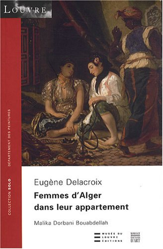 Femmes d'Alger dans leur appartement : Eugène Delacroix
