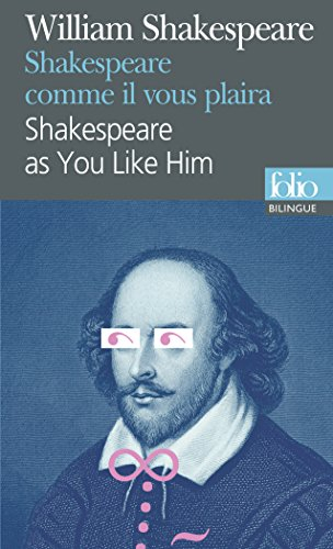 Shakespeare comme il vous plaira : scènes célèbres. Shakespeare as you like him : famous scenes