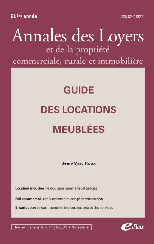 Annales des loyers et de la propriété commerciale, rurale et immobilière, n° 11. Guide des locations