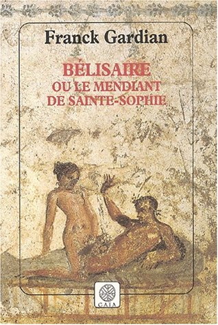 Bélisaire ou Le mendiant de Sainte-Sophie