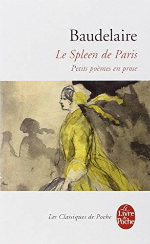 Le spleen de Paris : petits poèmes en prose