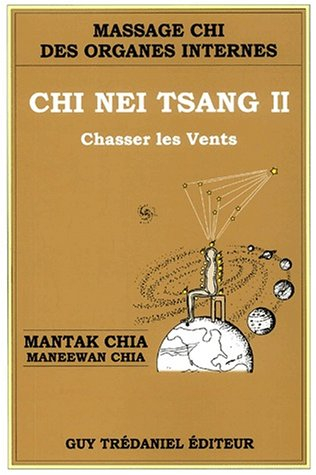 Chi nei tsang : massage chi des organes internes. Vol. 2. Chasser les vents