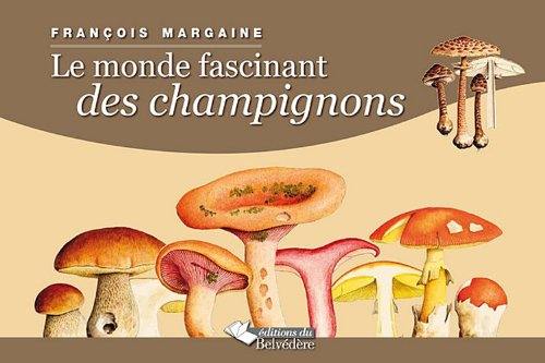 Le monde fascinant des champignons : exposition, Montbéliard, Musée d'art et d'histoire, 14 septembr
