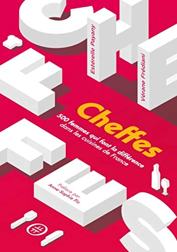 Cheffes : 500 femmes qui font la différence dans les cuisines de France