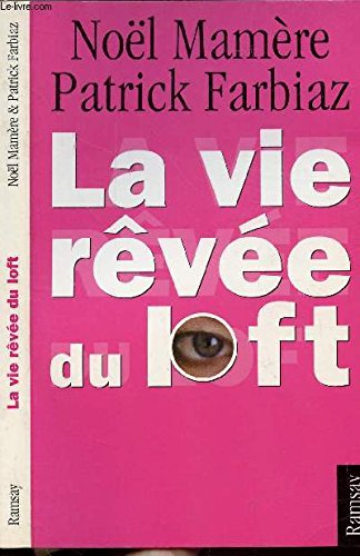 La vie rêvée du loft