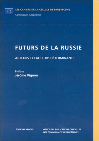 Futurs de la Russie : acteurs et facteurs déterminants