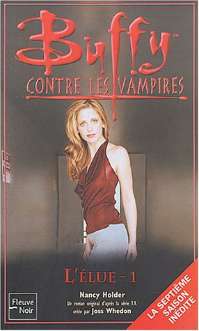 Buffy contre les vampires. Vol. 42. L'élue 1