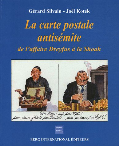 La carte postale antisémite de l'affaire Dreyfus à la Shoah