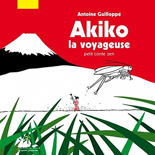 Akiko la voyageuse : petit conte zen