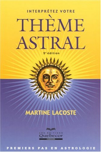 Interprétez votre thème astral : premiers pas en astrologie