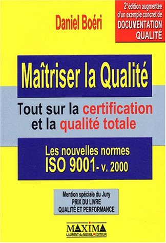 maîtriser la qualité : tout sur la certification et la qualité, 2e édition