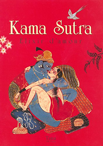 Kama sutra : élixir d'amour - Anapuma Chandwani