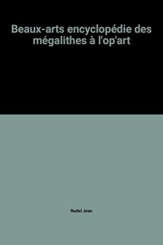 beaux-arts encyclopédie des mégalithes à l'op'art