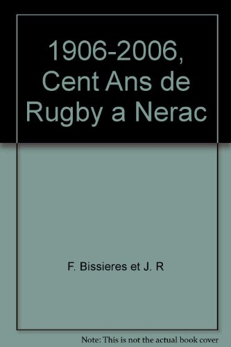 Cent ans de rugby à Nérac : 1906-2006