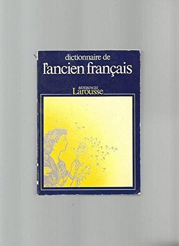 Dictionnaire de l'ancien français : jusqu'au milieu du XIVe siècle