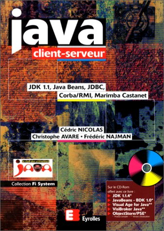 Java client-serveur : JDK 1.1, Java Beans, JDBC, Corba-RMI, Marimba Castanet