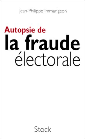 Autopsie de la fraude électorale
