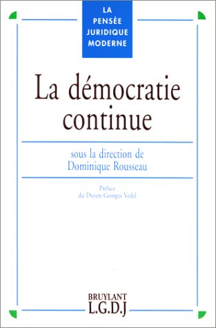 La démocratie continue : actes du colloque de Montpellier, 2-4 avril 1992