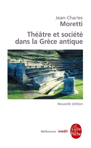 Théâtre et société dans la Grèce antique : une archéologie des pratiques théâtrales