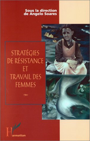 Stratégies de résistance et travail des femmes