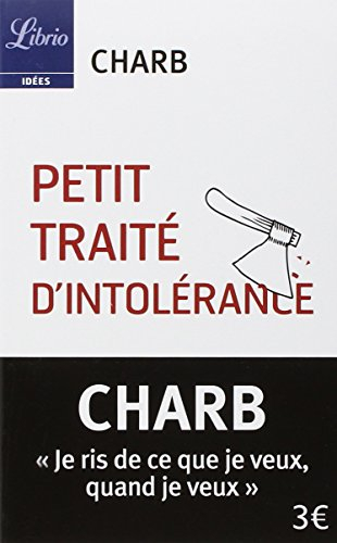 Petit traité d'intolérance : les fatwas de Charb. Vol. 1