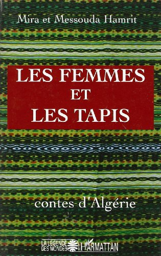 Les femmes et les tapis : contes d'Algérie