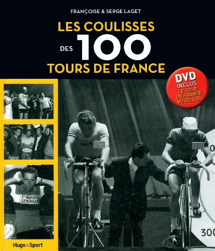 Les coulisses des 100 Tours de France