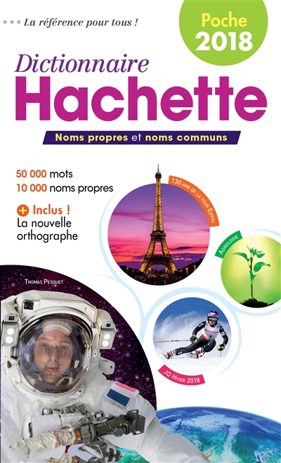 Dictionnaire Hachette encyclopédique de poche 2018 : noms propres et noms communs : 50.000 mots, 10.